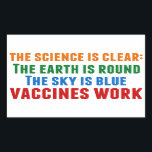 Sticker Rectangulaire Citation de la science du travail pour la vaccinat<br><div class="desc">Hillary Clinton cite la vaccination : la science est claire : la terre est ronde, le ciel est bleu, les vaccins fonctionnent. À la lumière des éclosions de rougeole et de la pandémie de Covid, en temps opportun. Veuillez vacciner vos enfants afin de prévenir la propagation de maladies et de...</div>