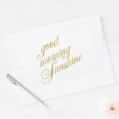 Sticker Rectangulaire Citation Sunshine Good Morning Citations Faux Gold (Enveloppe)