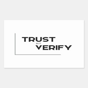 Sticker Rectangulaire Citations MODERNES : la confiance mais vérifient