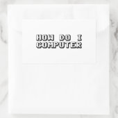 Sticker Rectangulaire Comment puis-je utiliser l'ordinateur (Sac)