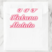 Sticker Rectangulaire Conseil Saint-Valentin : Hakuna Matata Funny Texte (Sac)