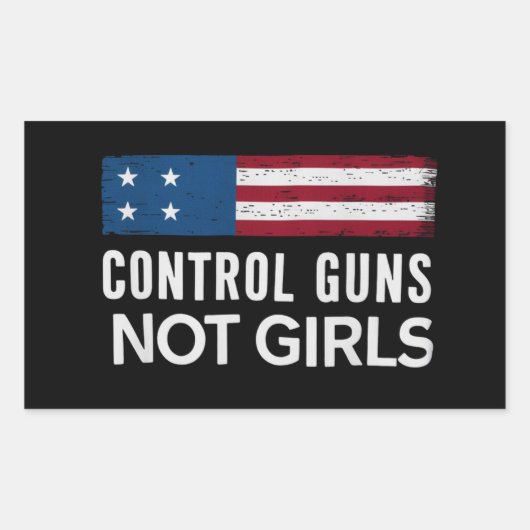 Sticker Rectangulaire Contrôlez les armes à feu, pas les filles (Devant)