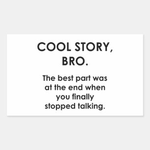 Sticker Rectangulaire Cool Story, Bro