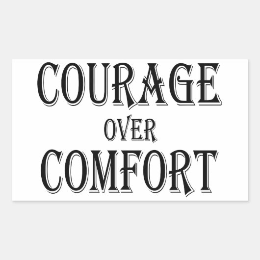 Sticker Rectangulaire Courage sur confort (Devant)