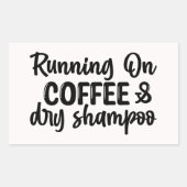 Sticker Rectangulaire Courir sur du café et du shampooing sec (Devant)
