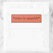 Sticker Rectangulaire Cries en espagnol - Mème sarcastique amusant (Sac)