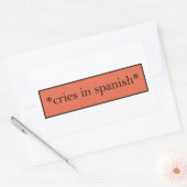 Sticker Rectangulaire Cries en espagnol - Mème sarcastique amusant (Enveloppe)
