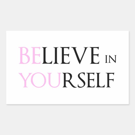 Sticker Rectangulaire Croyez en vous-même - soyez vous motivation citez (Devant)