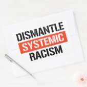 Sticker Rectangulaire Démanteler le racisme systémique (Enveloppe)