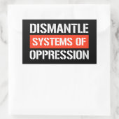 Sticker Rectangulaire Démanteler les systèmes d'oppression Bâton rectang (Sac)
