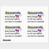 Sticker Rectangulaire Démocrates : Suffisamment Courageux Pour Tuer Nos (Feuille)