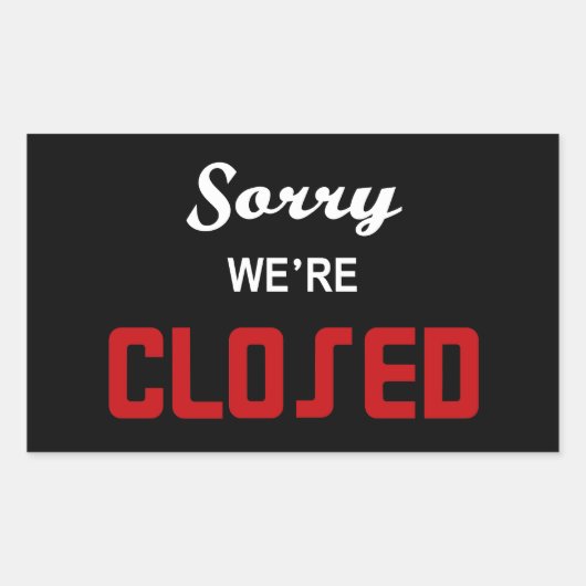Sticker Rectangulaire Désolé Nous sommes fermés (Devant)