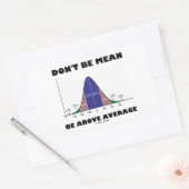 Sticker Rectangulaire Don't Be Mean Be Above Average (Enveloppe)
