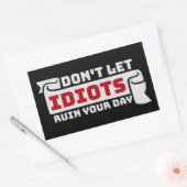 Sticker Rectangulaire Don't Let Idiots Ruin Your Day Funny Sarcastic Fun (Enveloppe)