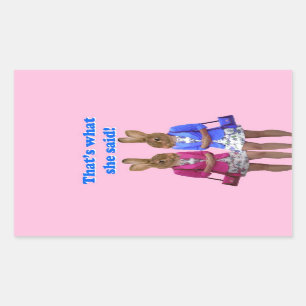 Sticker Rectangulaire Drôle est qui ce qui elle a dit le texte