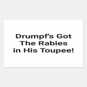 Sticker Rectangulaire Drumpf's got The Rabies Hankamer Artjunkhaus Comic