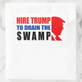 Sticker Rectangulaire Embauchez Trump Pour Écouler Le Marais ! (Sac)