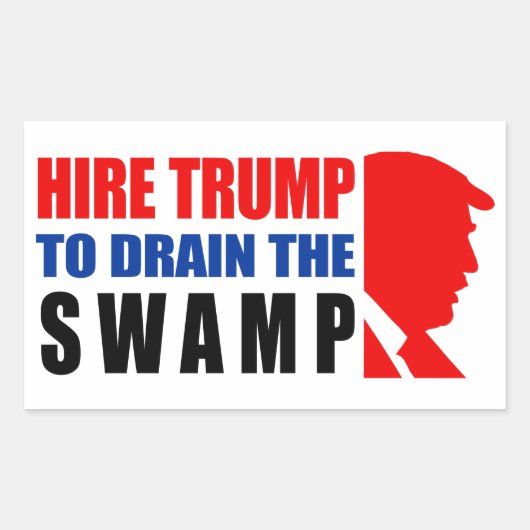 Sticker Rectangulaire Embauchez Trump Pour Écouler Le Marais ! (Devant)