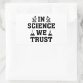 Sticker Rectangulaire En science, nous avons confiance (Sac)