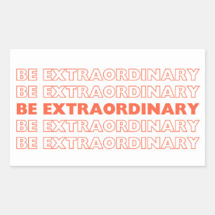 Sticker Rectangulaire Être extraordinaire