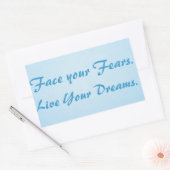 Sticker Rectangulaire Face your Fears. Live Your Dreams. (Enveloppe)