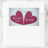 Sticker Rectangulaire Faites ce que vous aimez 3 (Sac)
