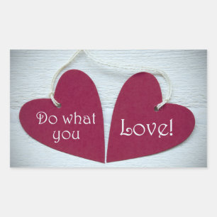 Sticker Rectangulaire Faites ce que vous aimez 3