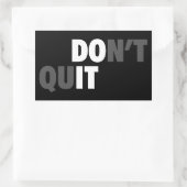 Sticker Rectangulaire FAITES-LE (NE QUITTEZ PAS) - Motivationnel (Sac)