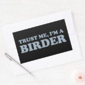 Sticker Rectangulaire Faites-moi confiance, je suis Birder (Enveloppe)