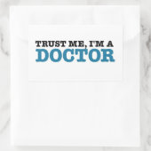 Sticker Rectangulaire Faites-moi confiance, je suis Docteur (Sac)