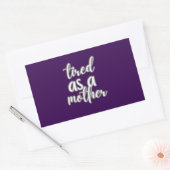 Sticker Rectangulaire fatiguée comme une mère (Enveloppe)