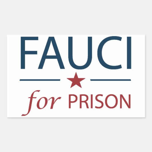 Sticker Rectangulaire Fauci Pour La Prison Anti Fauci Slogan (Devant)