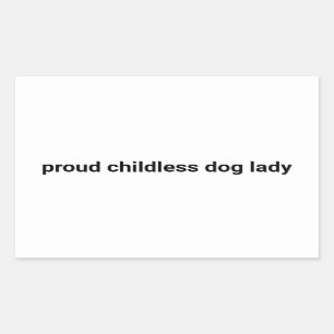 Sticker Rectangulaire Fier chien sans enfant dame drôle texte minimalist