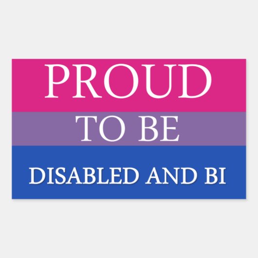 Sticker Rectangulaire Fière d'être désactivée et Bi (Devant)