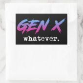Sticker Rectangulaire Gen X - peu importe (Sac)