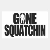 Sticker Rectangulaire Gone Squatchin (Devant)