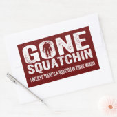 Sticker Rectangulaire Gone Squatchin (Distressed Squatin) Squatch dans c (Enveloppe)