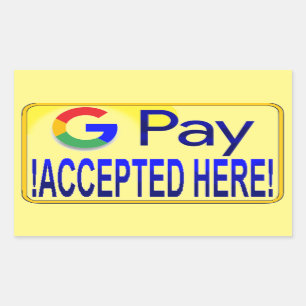 Sticker Rectangulaire Google Pay Accepté Ici!