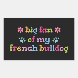 Sticker Rectangulaire Grand fan de mon Bouledogue Français