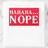 Sticker Rectangulaire HAHAHA... Citation drôle NOPE (Sac)