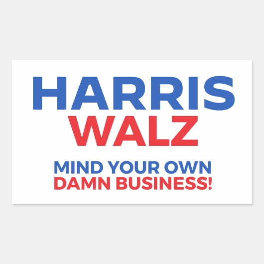 Sticker Rectangulaire Harris Walz 2024 - Faites attention à votre propre (Devant)