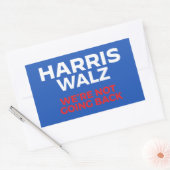 Sticker Rectangulaire Harris Walz 2024 - Nous ne rentrons pas ! (Enveloppe)