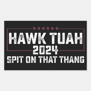 Sticker Rectangulaire Hawk Tuah 2024 Crache Sur Cette Chose Présidentiel