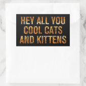 Sticker Rectangulaire Hey All You Chats Cool et chatons | Tiger (Sac)
