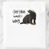 Sticker Rectangulaire Honey Badger - Je prends ce que je veux (Sac)
