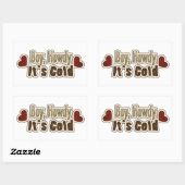 Sticker Rectangulaire Howdy It is Cold (Feuille)