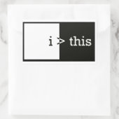 Sticker Rectangulaire i > ceci (je suis plus grand que cela) (Sac)