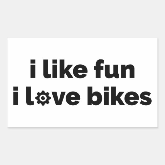 Sticker Rectangulaire I Like Fun I Love Bikes (Devant)