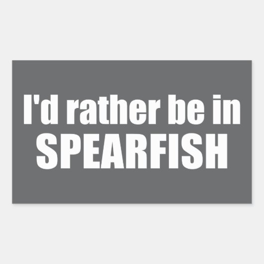 Sticker Rectangulaire I'd Rather Be In Spearfish South Dakota (Devant)