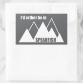 Sticker Rectangulaire I'd Rather Be In Spearfish South Dakota Mountain (Sac)
